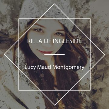 Rilla of Ingleside audiobook, Lucy Maud Montgomery