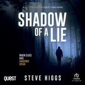 Shadow of a Lie, Steve Higgs