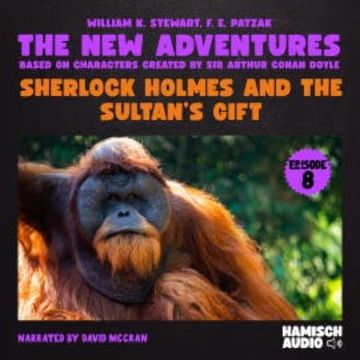 Sherlock Holmes and the Sultan's Gift (The New Adventures, Episode 8) audiobook, William K. Stewart