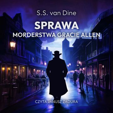 Sprawa morderstwa Gracie Allen audiobook, S.S. van Dine