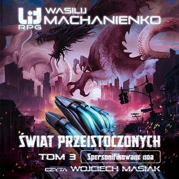 Świat Przeistoczonych. Tom 3: Spersonifikowane noa audiobook, Wasilij Machanienko