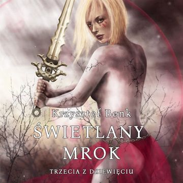 Świetlany mrok. Trzecia z Dziewięciu audiobook, Krzysztof Bonk