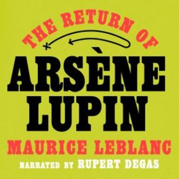 The Return of Arsène Lupin audiobook, Maurice Leblanc