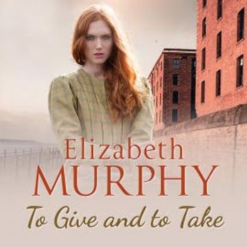 To Give and to Take audiobook, Elizabeth Murphy