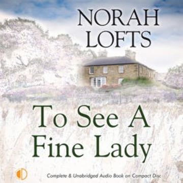 To See a Fine Lady audiobook, Norah Lofts