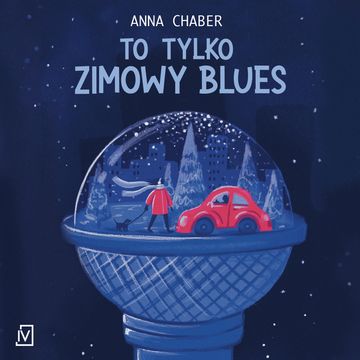 To tylko zimowy blues audiobook, Anna Chaber