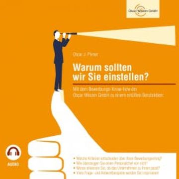 Warum sollten wir Sie einstellen? audiobook, Oscar J. Pixner
