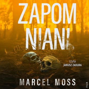Zapomniani. Echo. Tom 6, Marcel Moss