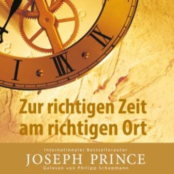 Zur richtigen Zeit am richtigen Ort audiobook, Joseph Prince