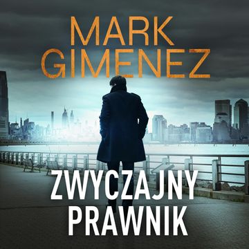 Zwyczajny prawnik audiobook, Mark Gimenez