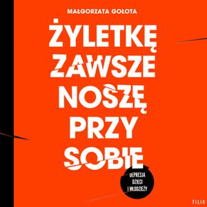 Żyletkę zawsze noszę przy sobie, Małgorzata Gołota