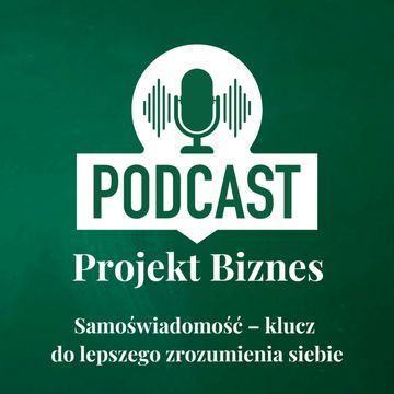 69. Samoświadomość – klucz do lepszego zrozumienia siebie audiobook, Projekt Biznes Sp. z o. o.