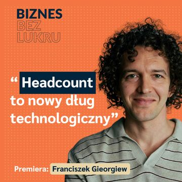 AI może być doradcą, ale dla tego, kto umie z nim rozmawiać - Franciszek Gieorgiew, 22 Ventures [odc. #76 BbL] audiobook, Tomasz Plata