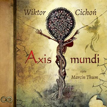 Axis mundi audiobook, Wiktor Cichoń