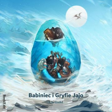 Babiniec i Gryfie Jajo audiobook, Ula Gudel