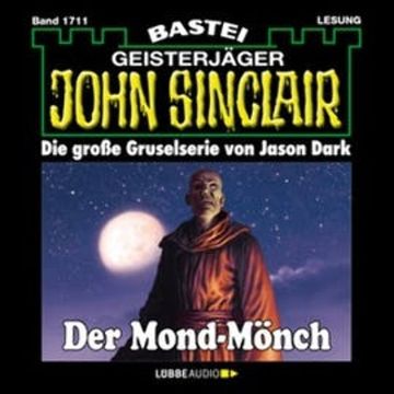 Der Mond-Mönch (John Sinclair, Band 1711) audiobook, Jason Dark
