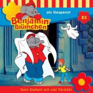 Benjamin Blümchen, Folge 83: Benjamin als Gespenst audiobook, Klaus-P. Weigand, Ulli Herzog