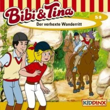 Bibi & Tina, Folge 53: Der verhexte Wanderritt audiobook, Nelly Sand