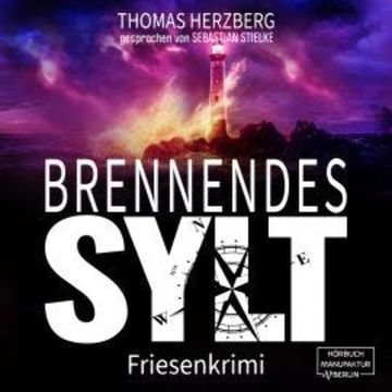 Brennendes Sylt - Hannah Lambert ermittelt, Band 10 (ungekürzt) audiobook, Thomas Herzberg