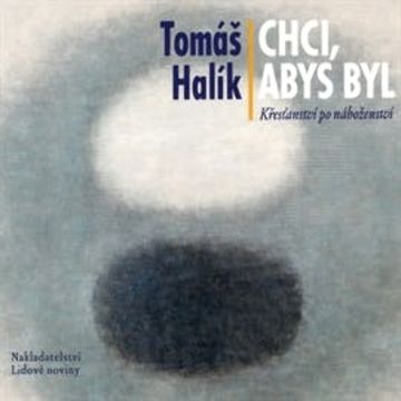 Chci, abys byl audiobook, Tomáš Halík