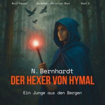Der Hexer von Hymal, Buch I: Ein Junge aus den Bergen (Hörbuch) audiobook, N. Bernhardt