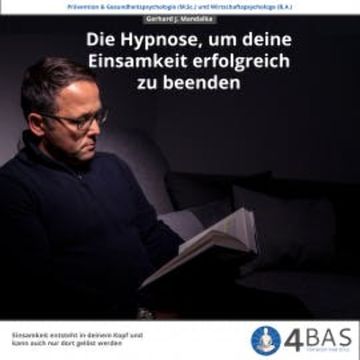 Die Hypnose, um deine Einsamkeit zu beenden audiobook, Gerhard J. Mandalka