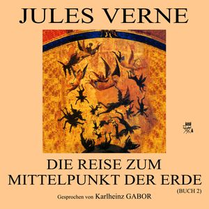 Die Reise zum Mittelpunkt der Erde (Buch 2), Jules Verne