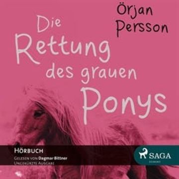 Die Rettung des grauen Ponys audiobook, Örjan Persson