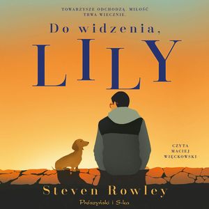 Do widzenia, Lily, Steven Rowley