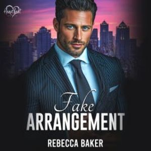 Fake Arrangement, Rebecca Baker