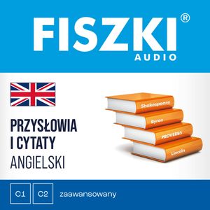 FISZKI audio – angielski – Przysłowia i cytaty, Patrycja Wojsyk