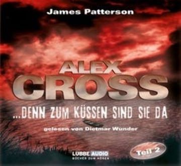 ...denn zum Küssen sind sie da (Alex Cross 2) audiobook, James Patterson