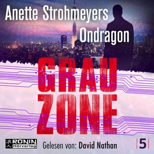 Grauzone - Ondragon, Band 5 (Ungekürzt), Anette Strohmeyer
