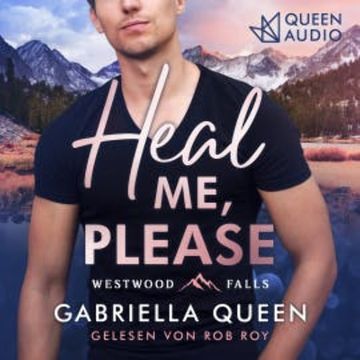 Heal me, please audiobook, Gabriella Queen