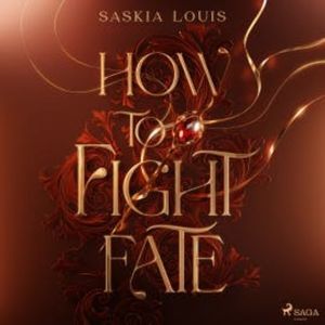 How to Fight Fate, Saskia Louis