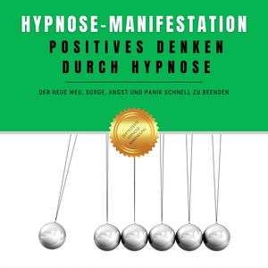 Hypnose-Manifestation: Positives Denken durch Hypnose, Zentrum für Angewandte Hypnose