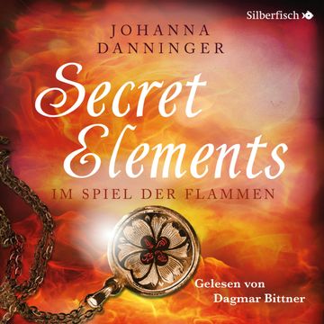 Im Spiel der Flammen (Secret Elements 4) audiobook, Johanna Danninger