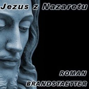 Jezus z Nazaretu, Roman Brandstaetter