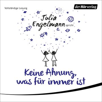 Keine Ahnung, was für immer ist audiobook, Julia Engelmann