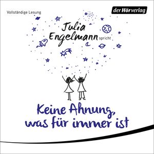 Keine Ahnung, was für immer ist, Julia Engelmann
