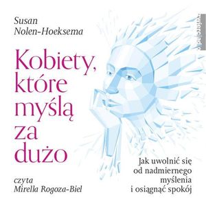 Kobiety, które myślą za dużo, Susan Nolen-Hoeksema