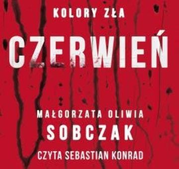 Kolory zła. Czerwień audiobook, Małgorzata Oliwia Sobczak