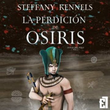 La perdición de Osiris audiobook, Steffany Kennels