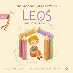 Leoś idzie do przedszkola, Marianna Gierszewska