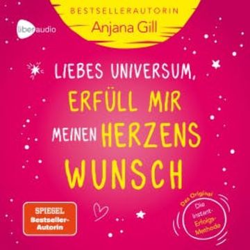 Liebes Universum, erfüll mir meinen Herzenswunsch audiobook, Anjana Gill