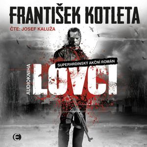 Lovci, František Kotleta