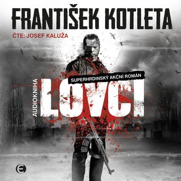 Lovci audiobook, František Kotleta