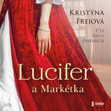 Lucifer a Markétka audiobook, Kristýna Freiová