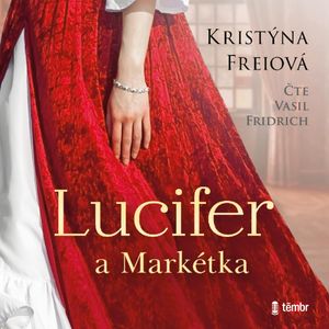 Lucifer a Markétka, Kristýna Freiová