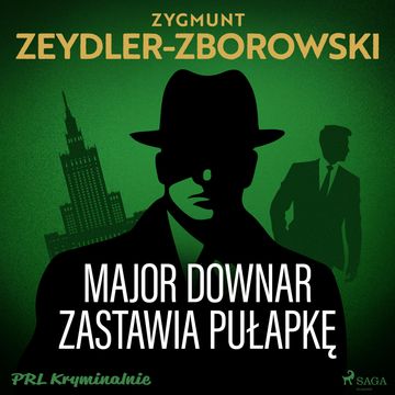 Major Downar zastawia pułapkę, Zygmunt Zeydler-Zborowski